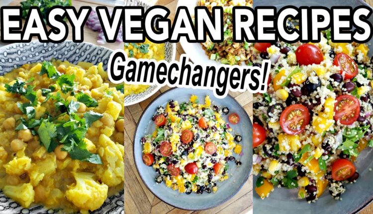 EASY VEGAN RECIPES FOR BEGINNERS (whole foods plant based, oil-free) // The Gamechangers Recipes