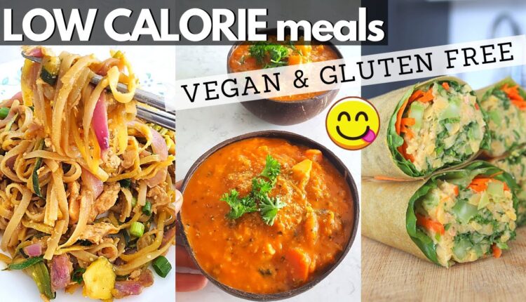 LOW CALORIE VEGAN RECIPES THAT TASTE GOOD (GLUTEN-FREE VEGAN MEALS)