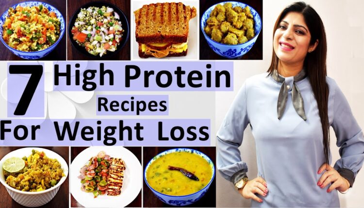 7 High Protein Recipes For Weight Loss  For a Week In Hindi | Pure Vegetarian