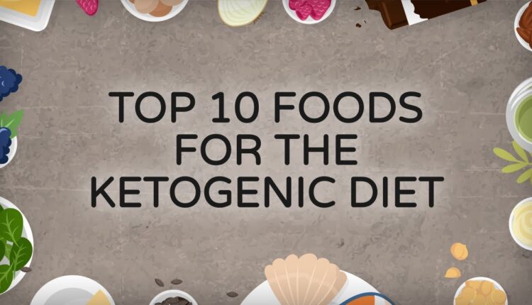 Top 10 Foods for the Ketogenic Diet