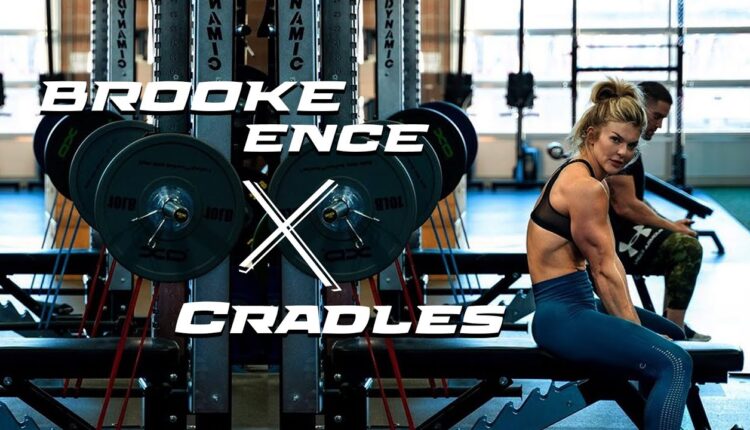 BROOKE ENCE X CRADLES | FEMALE FITNESS MOTIVATION