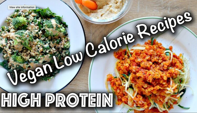LOW CALORIE HIGH PROTEIN VEGAN RECIPES (Gluten-Free too!)