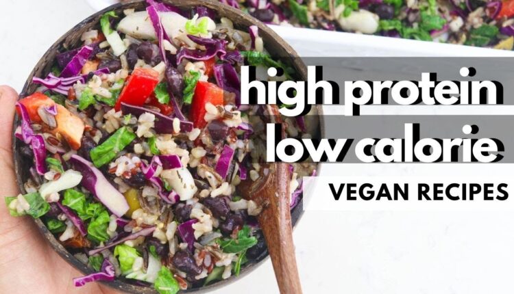 EASY LOW CALORIE & HIGH PROTEIN VEGAN RECIPES (Vegan Meal Prep, GLUTEN FREE TOO)