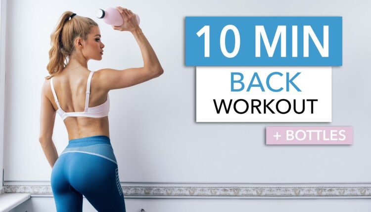10 MIN BACK WORKOUT - upper back, lower back, lats & neck / Equipment: Bottles I Pamela Reif