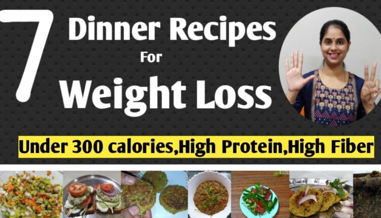 7 Dinner Recipes for Weight loss |Healthy Dinner recipes |quick and easy dinner recipes|THEOLY serum