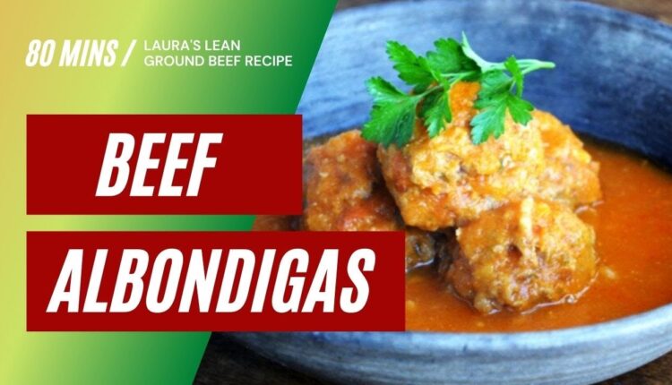 Beef Albondigas recipe featuring Laura's Lean ground beef