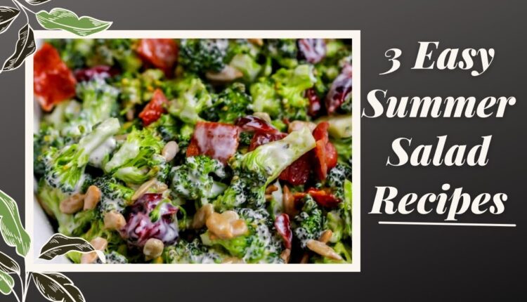 Summer Salad-3 Easy Salad Recipes For Camping, BBQ or Outdoor Events in 2021