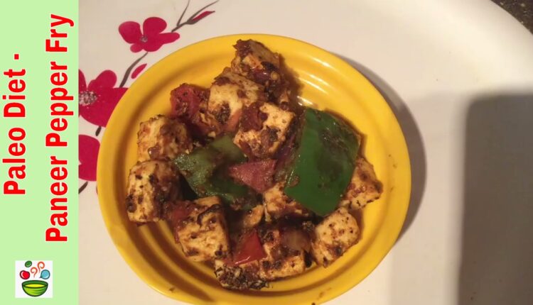 Pepper paneer fry or paleo diet pepper paneer fry