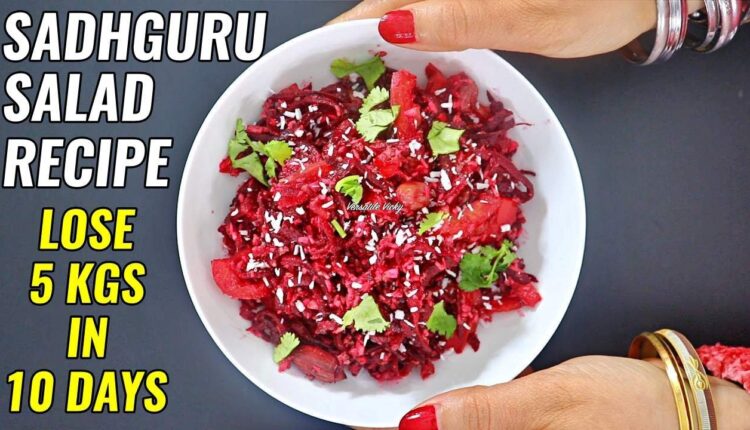 Sadhguru Salad Recipe For Weight Loss | Lose 5Kg In 10 Days | Sadhguru Diet For Weight Loss