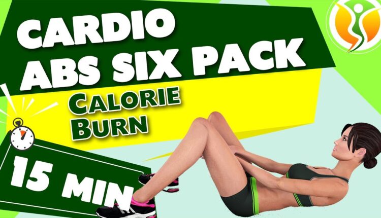 15 MIN CARDIO ABS CALORIE BURN - HOW TO GET A SIX PACK