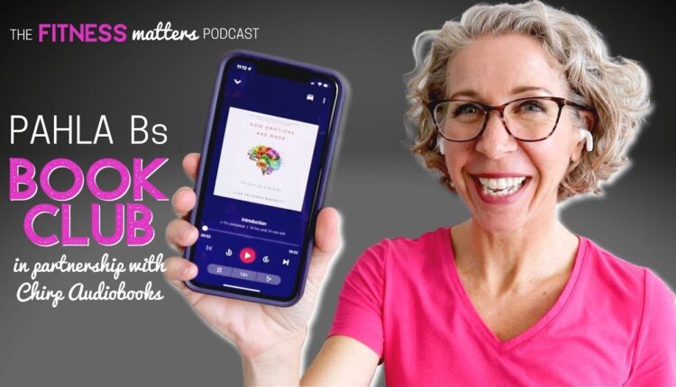 Ep. 221: Pahla B's BOOK CLUB Reads "How Emotions are Made"🎧 The Fitness Matters Podcast with Pahla B