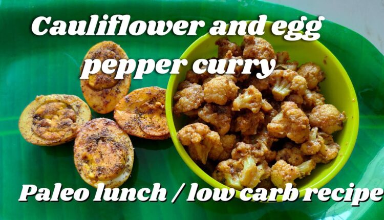 Cauliflower and egg pepper curry in tamil/ paleo recipe in tamil /Side dish for curd rice